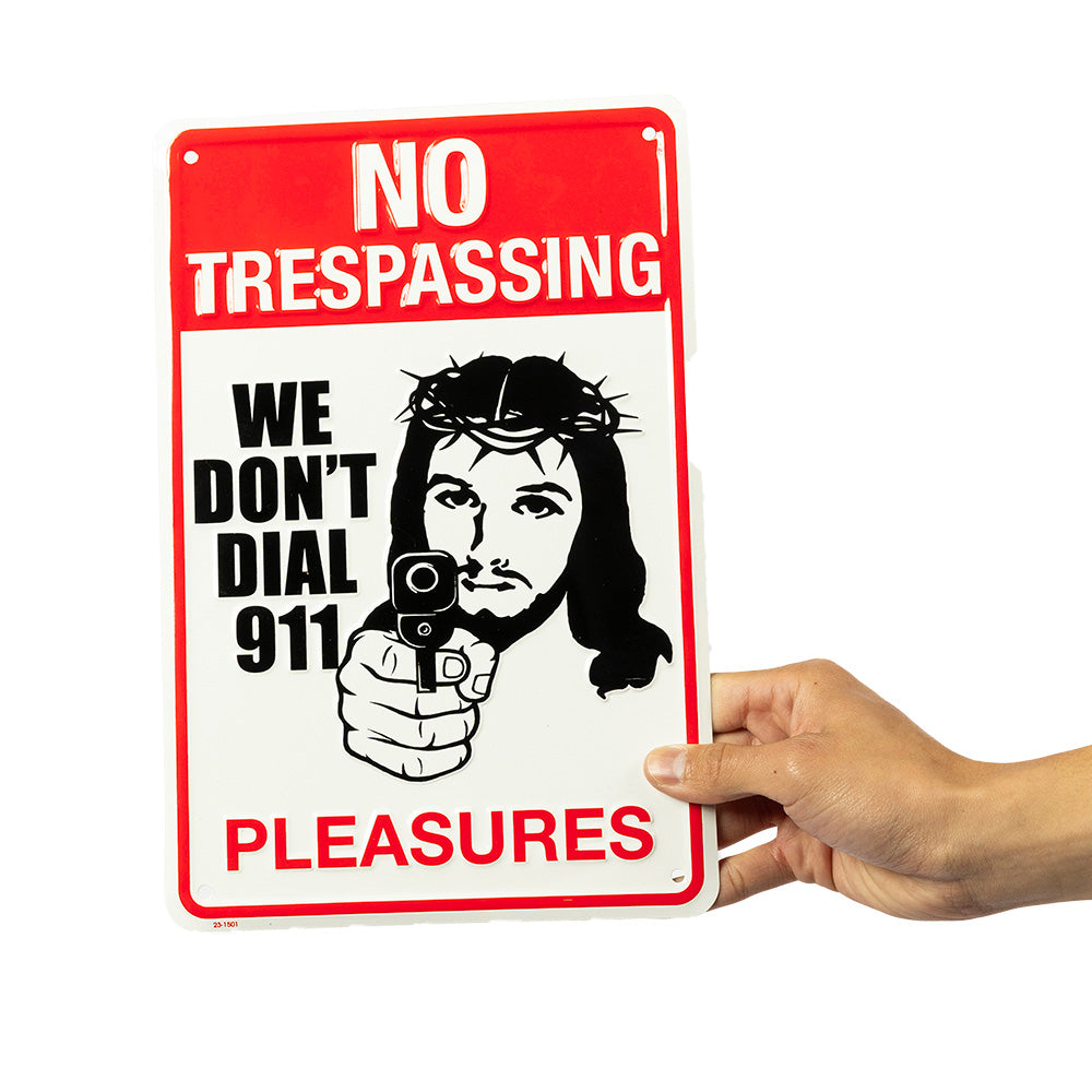 Pleasures Trespass Tin Sign