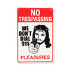 P24SP063 - Pleasures Trespass Tin Sign